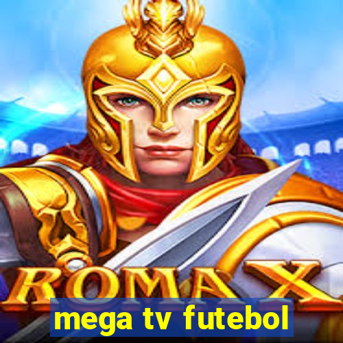 mega tv futebol